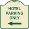 Signmission Hotel Parking Only With Left Arrow Heavy-Gauge Aluminum Architectural Sign, 18" x 18", TG-1818-23901 A-DES-TG-1818-23901 - alternate 1